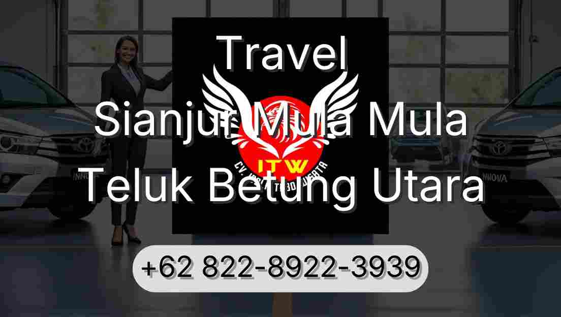 Travel Sianjur Mula Mula Teluk Betung Utara