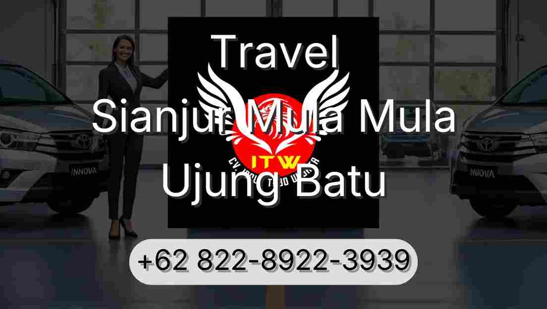 Travel Sianjur Mula Mula Ujung Batu