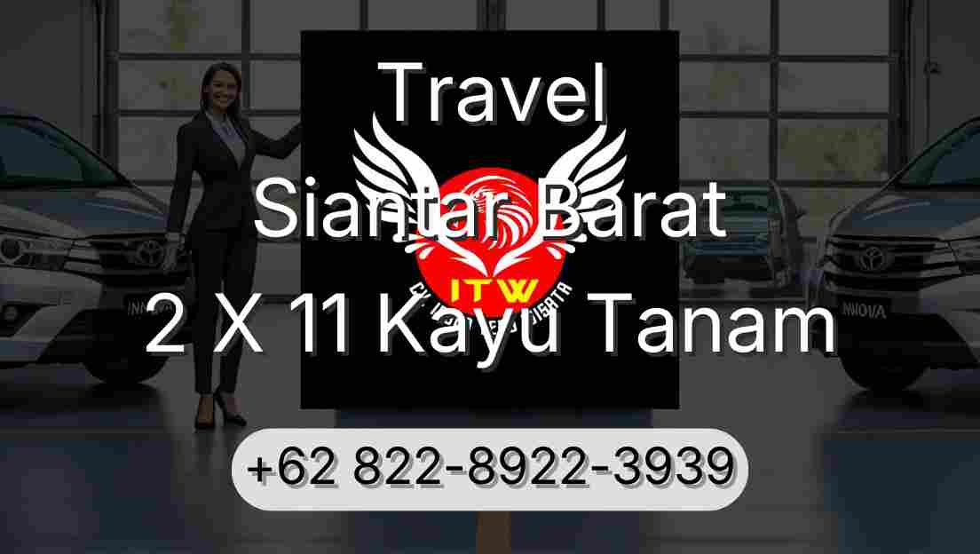 Travel Siantar Barat 2 X 11 Kayu Tanam