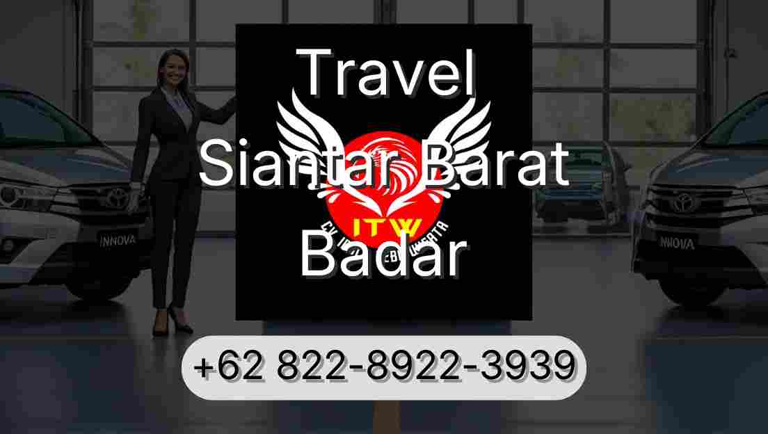 Travel Siantar Barat Badar
