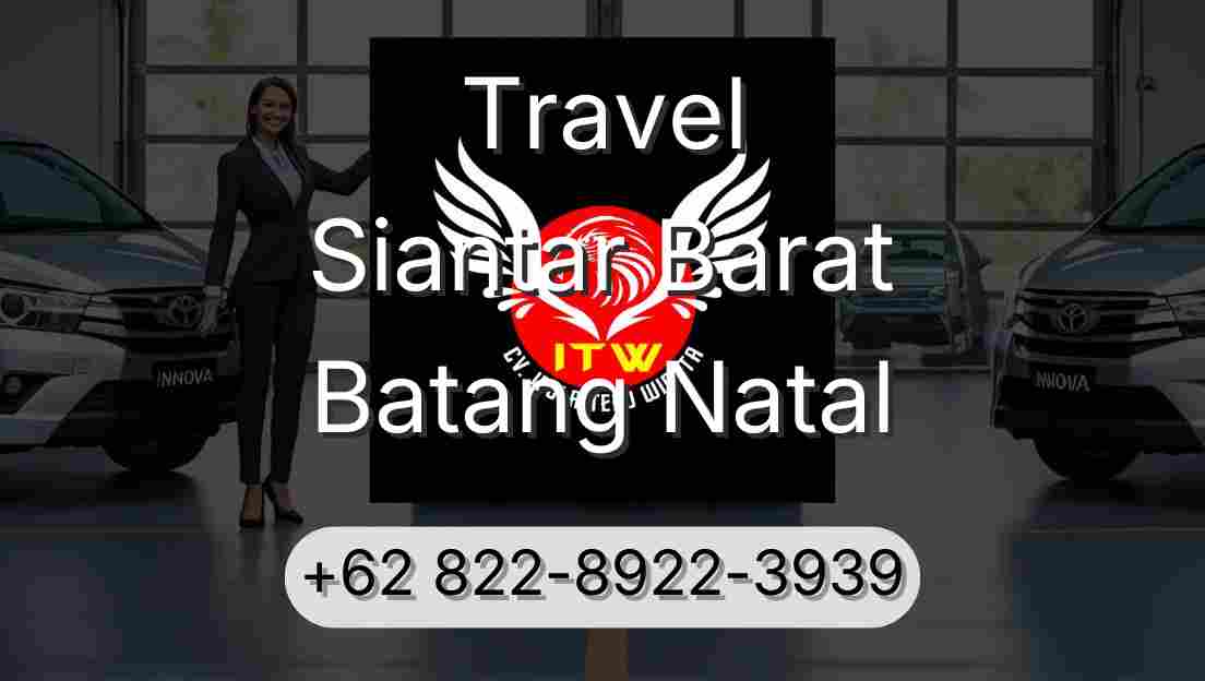 Travel Siantar Barat Batang Natal