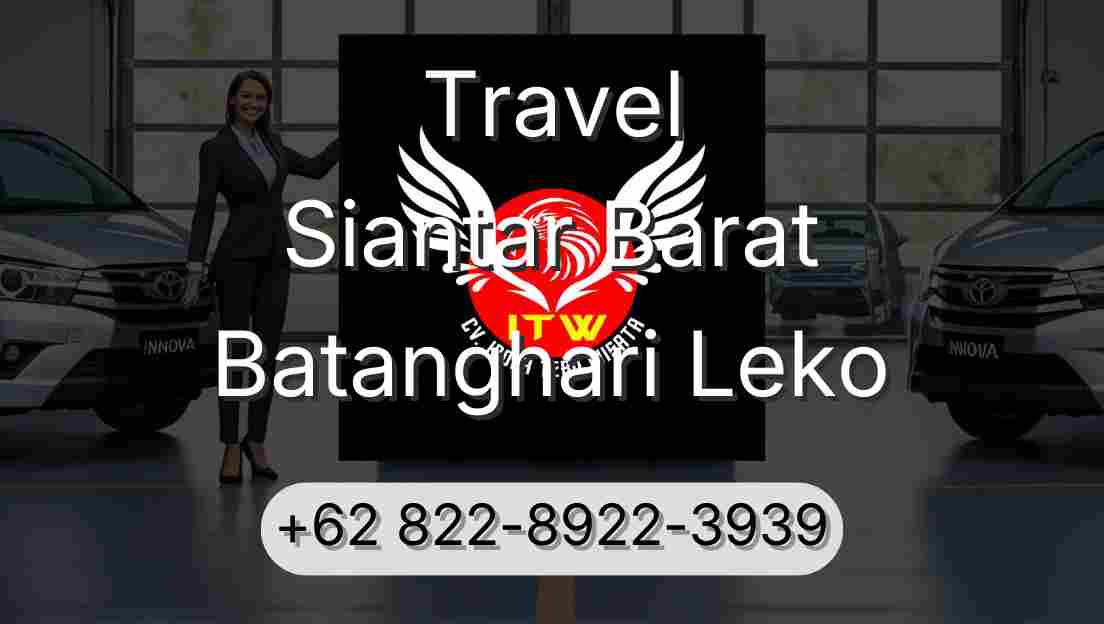 Travel Siantar Barat Batanghari Leko