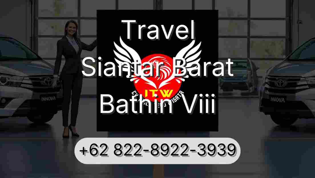 Travel Siantar Barat Bathin Viii