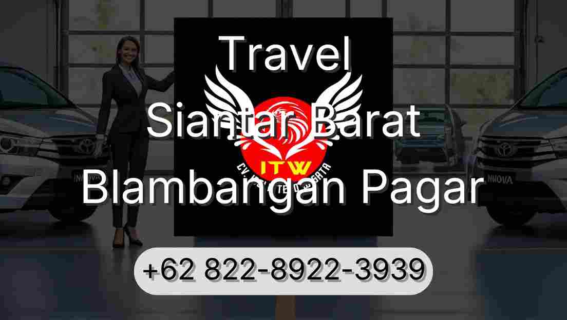 Travel Siantar Barat Blambangan Pagar