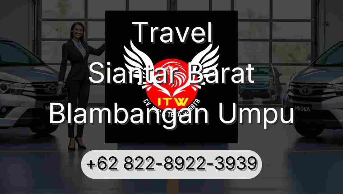 Travel Siantar Barat Blambangan Umpu