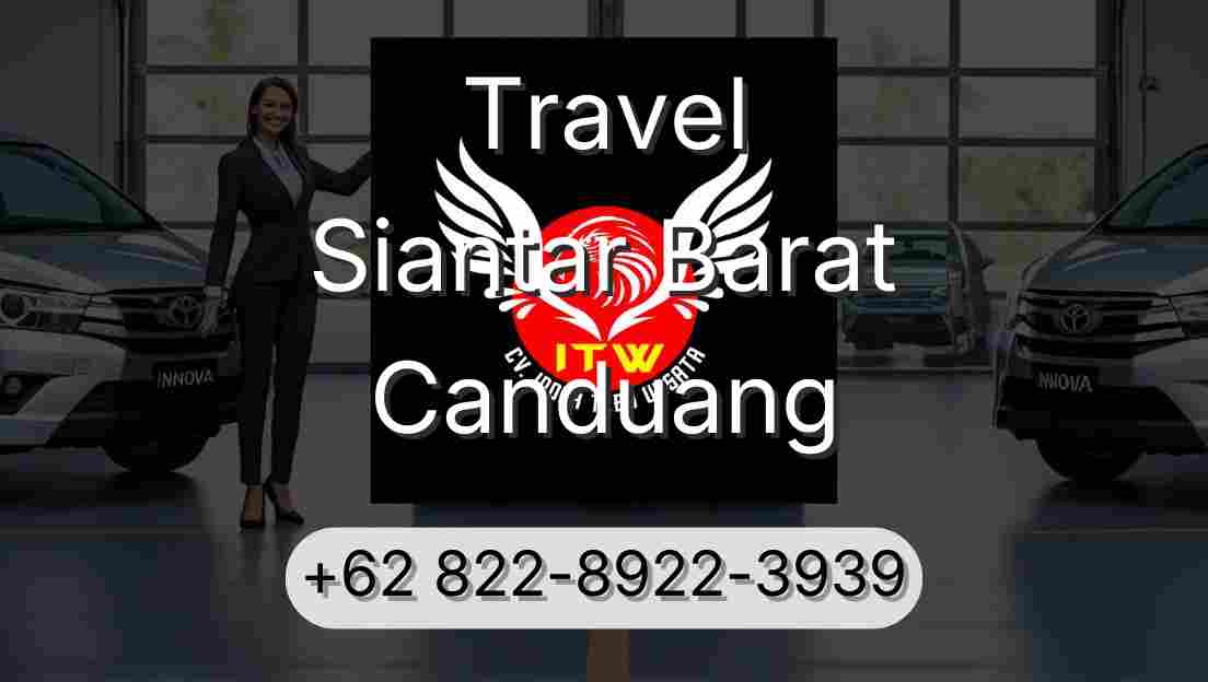 Travel Siantar Barat Canduang