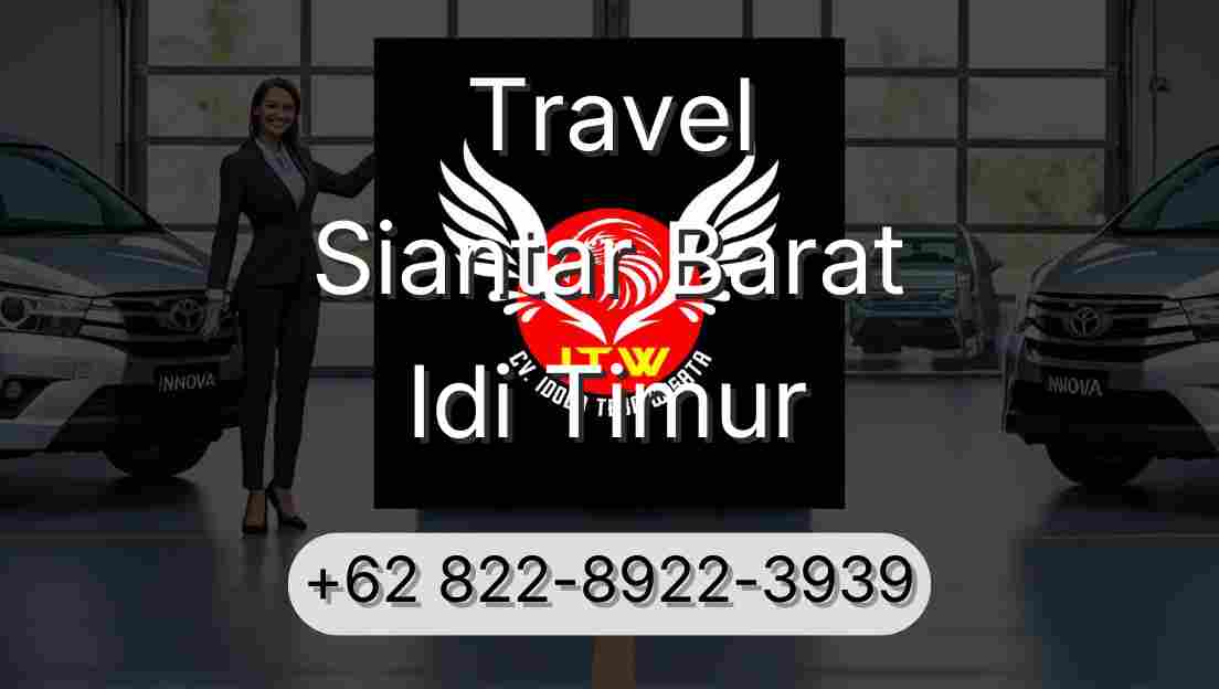Travel Siantar Barat Idi Timur