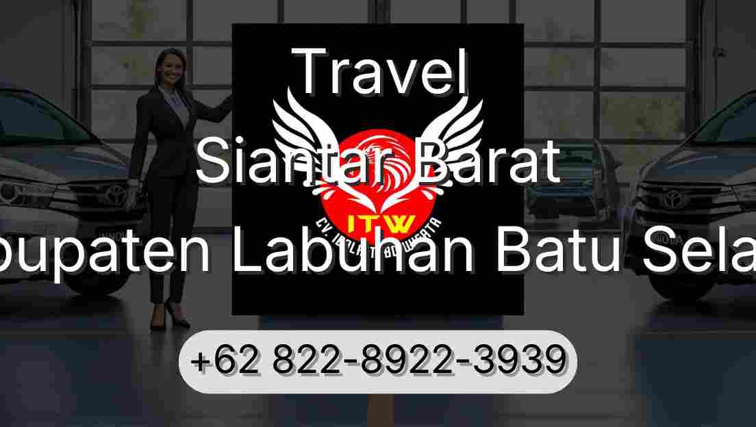 Travel Siantar Barat Kabupaten Labuhan Batu Selatan