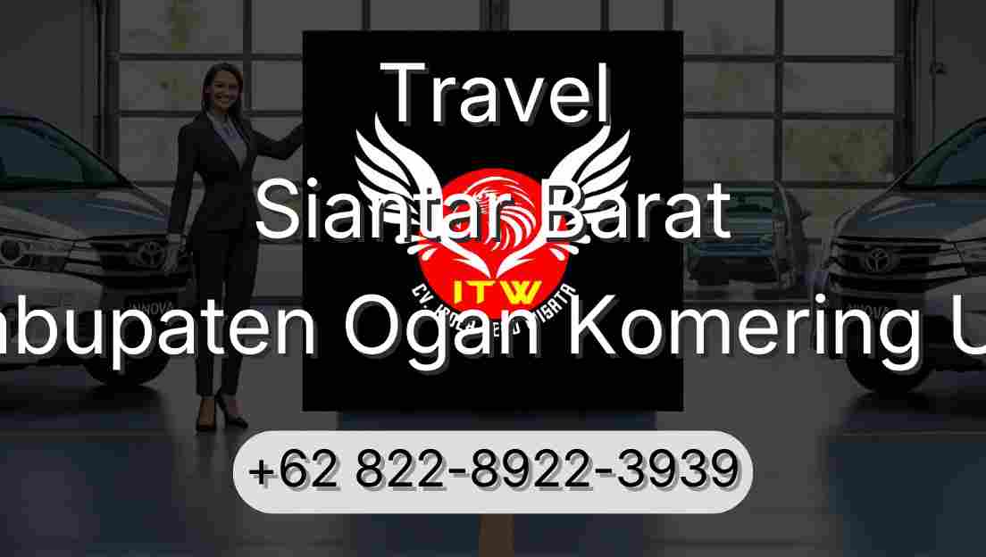 Travel Siantar Barat Kabupaten Ogan Komering Ulu
