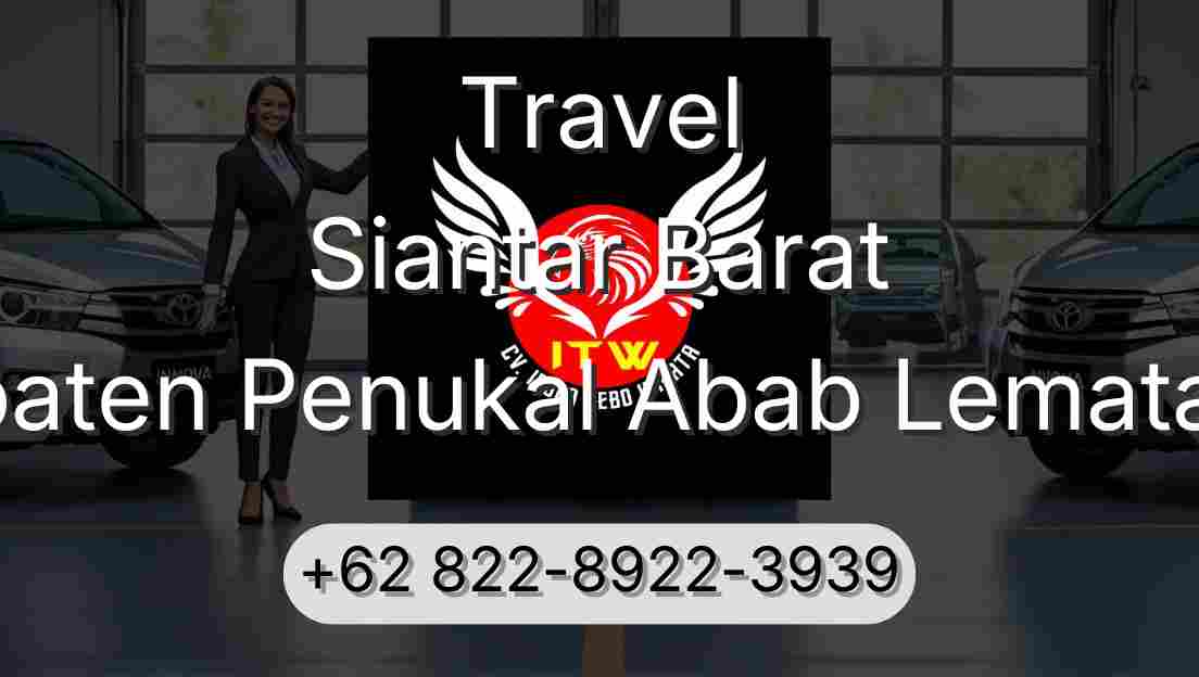 Travel Siantar Barat Kabupaten Penukal Abab Lematang Ilir
