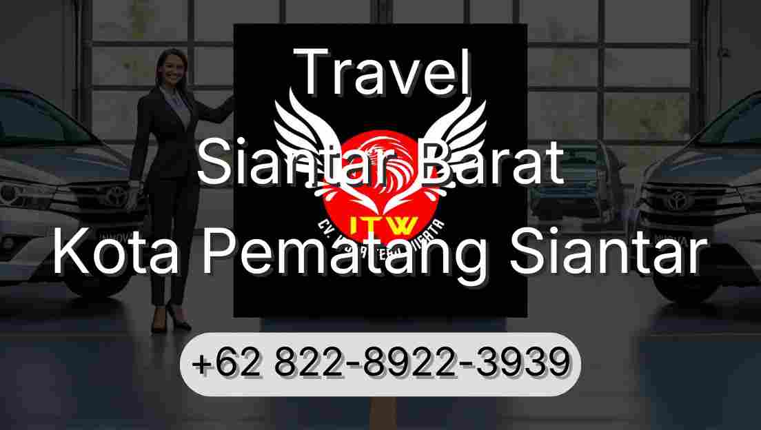 Travel Siantar Barat Kota Pematang Siantar