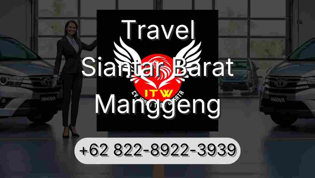 Travel Siantar Barat Manggeng