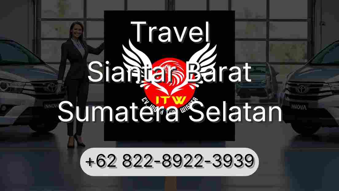 Travel Siantar Barat Sumatera Selatan