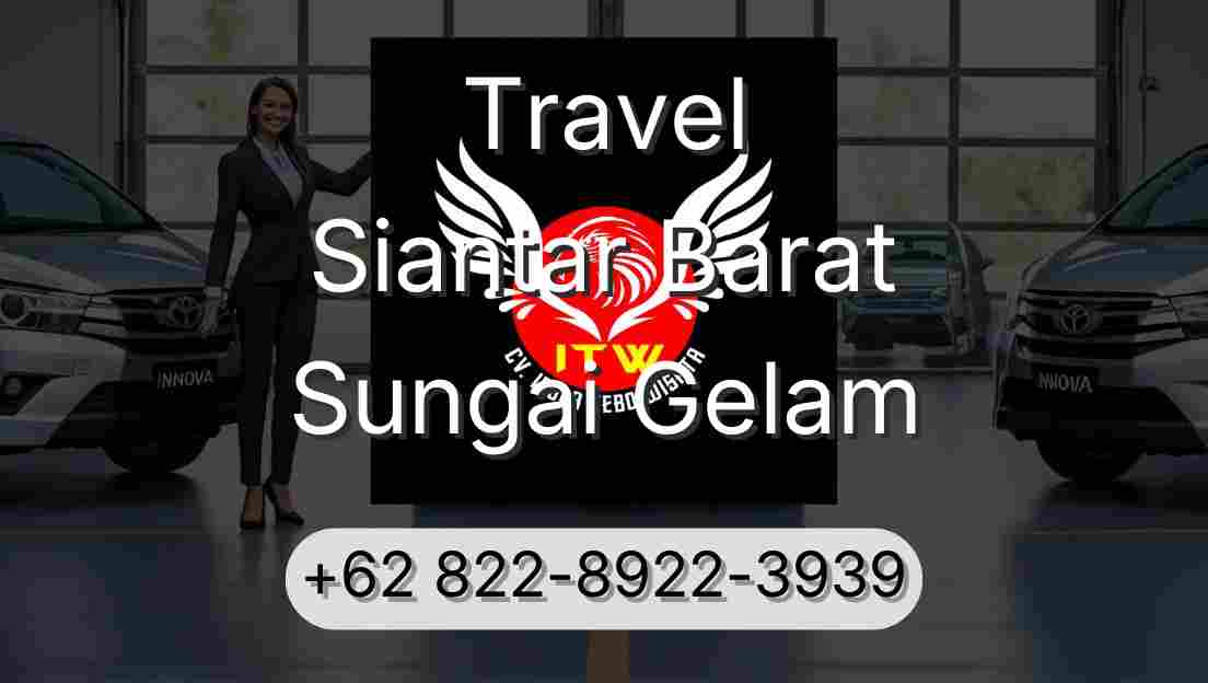 Travel Siantar Barat Sungai Gelam
