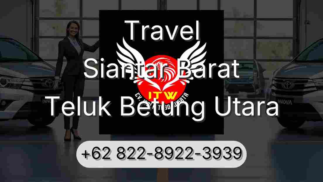 Travel Siantar Barat Teluk Betung Utara