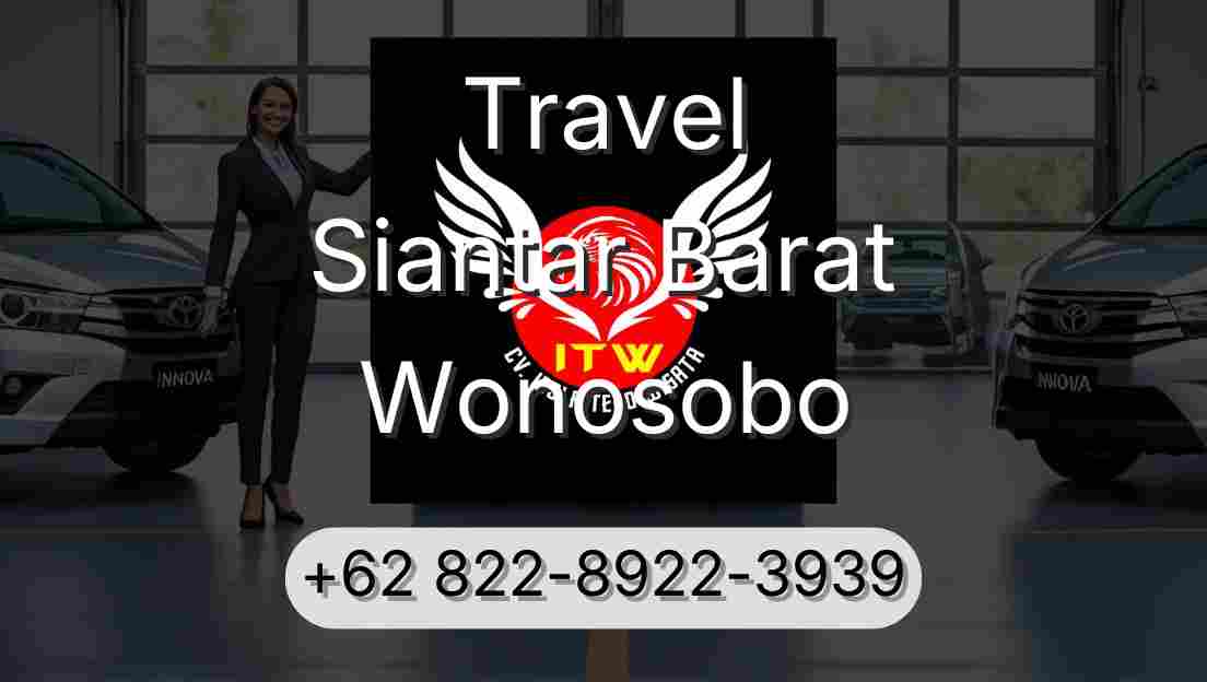 Travel Siantar Barat Wonosobo