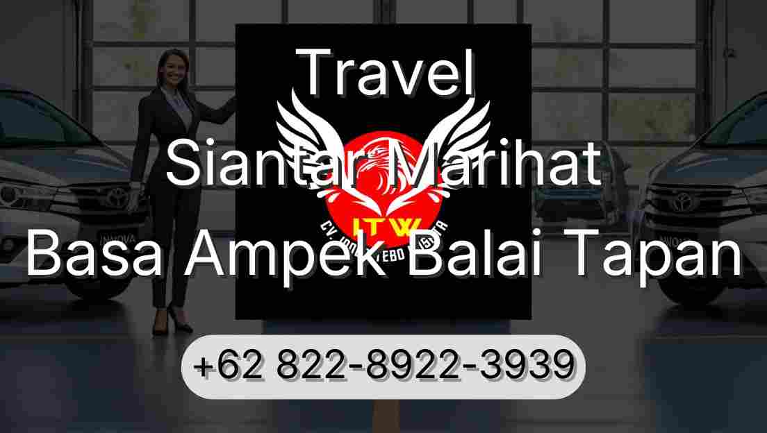 Travel Siantar Marihat Basa Ampek Balai Tapan
