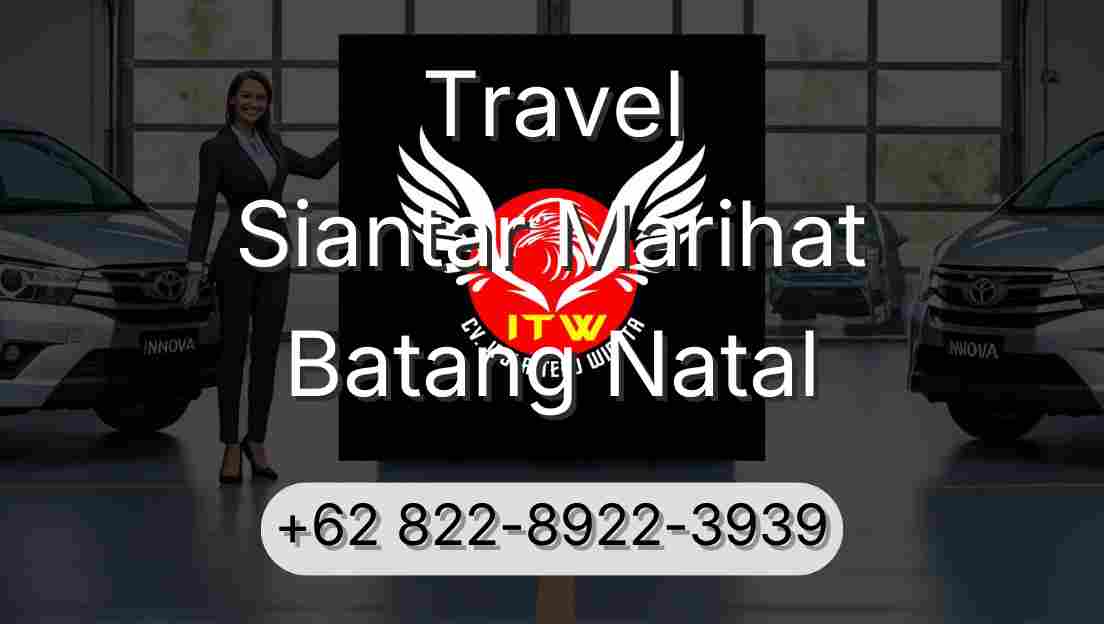 Travel Siantar Marihat Batang Natal