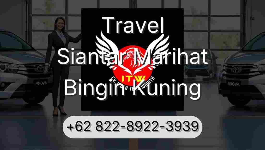 Travel Siantar Marihat Bingin Kuning