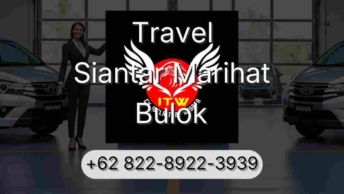Travel Siantar Marihat Bulok