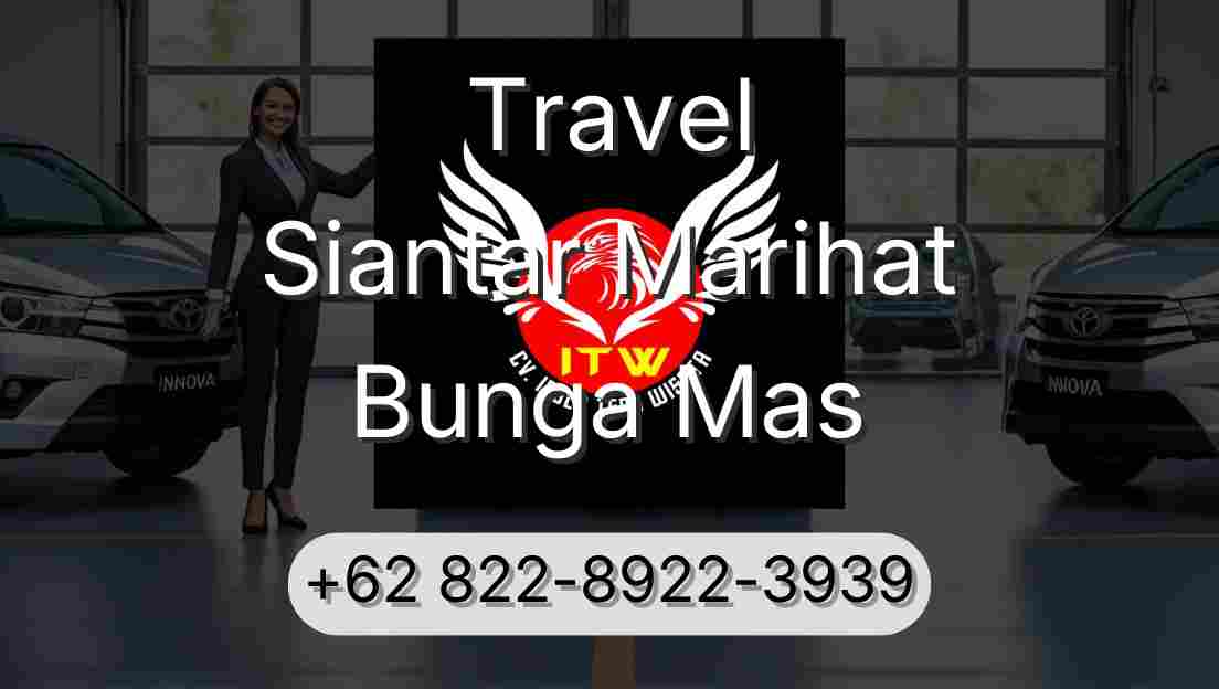 Travel Siantar Marihat Bunga Mas