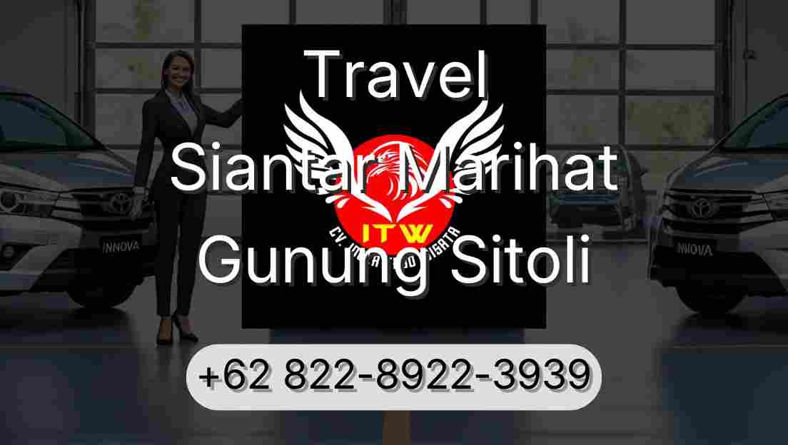 Travel Siantar Marihat Gunung Sitoli