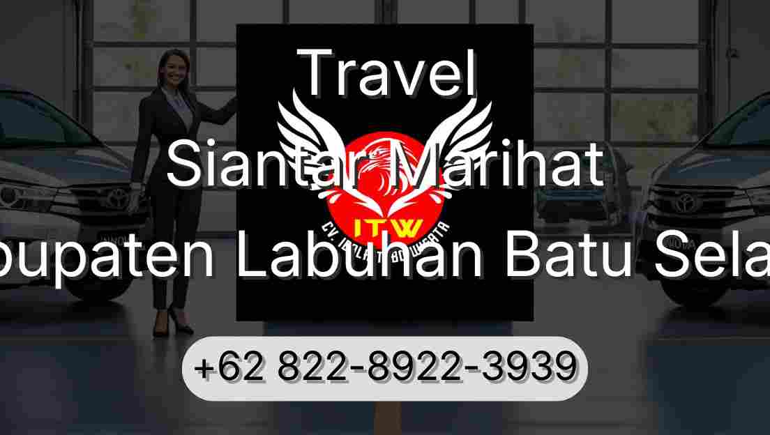 Travel Siantar Marihat Kabupaten Labuhan Batu Selatan