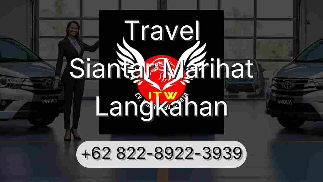 Travel Siantar Marihat Langkahan