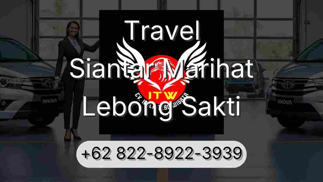 Travel Siantar Marihat Lebong Sakti