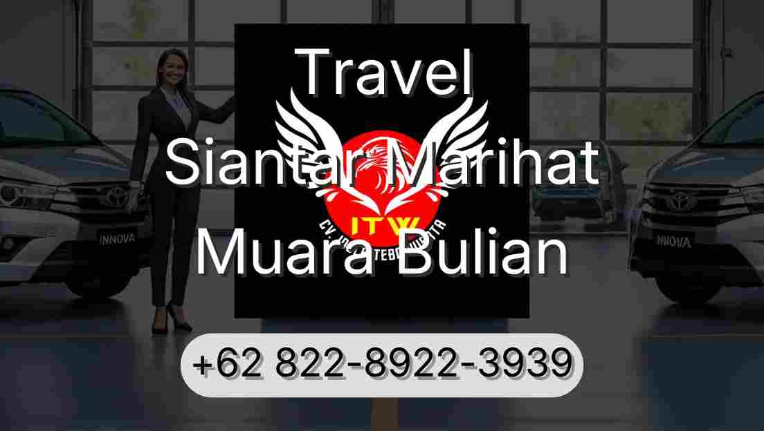 Travel Siantar Marihat Muara Bulian