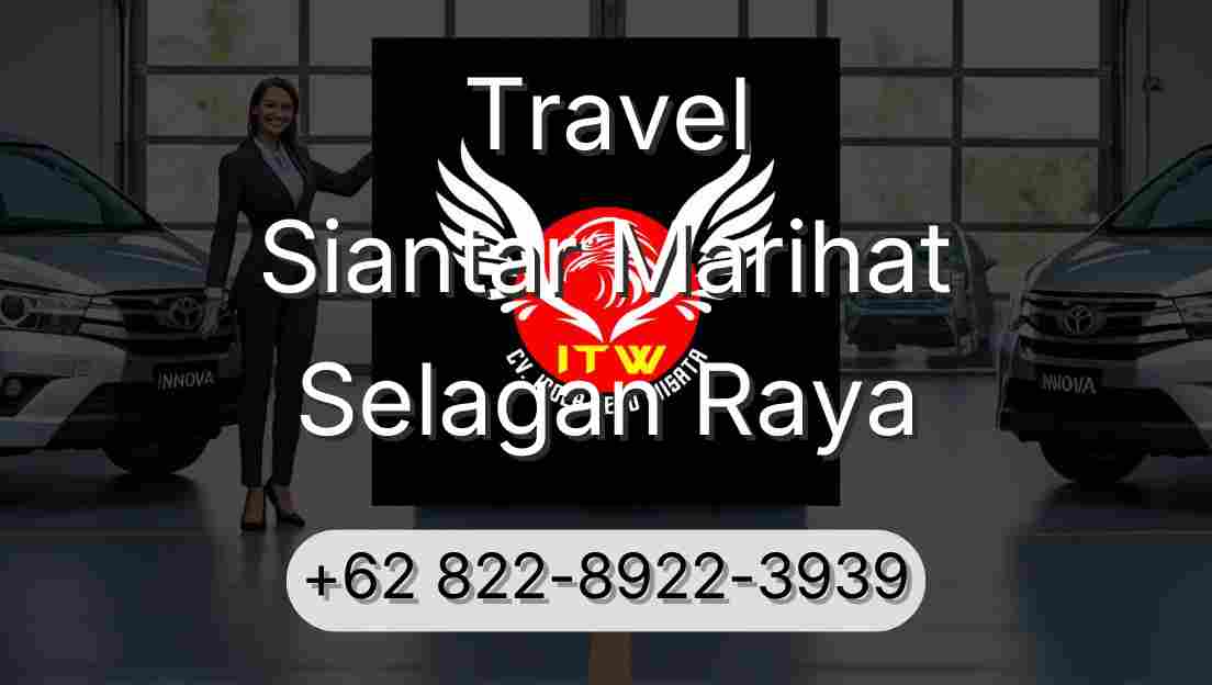 Travel Siantar Marihat Selagan Raya
