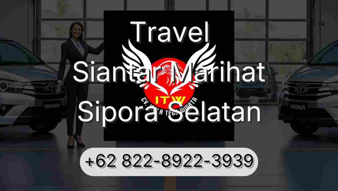 Travel Siantar Marihat Sipora Selatan