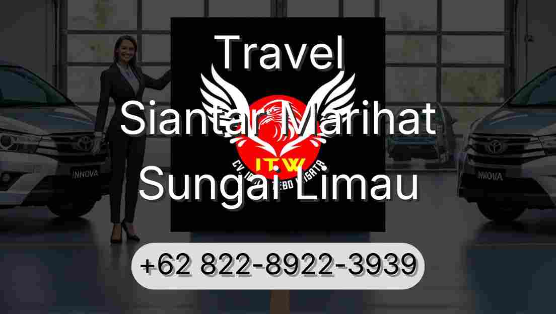 Travel Siantar Marihat Sungai Limau
