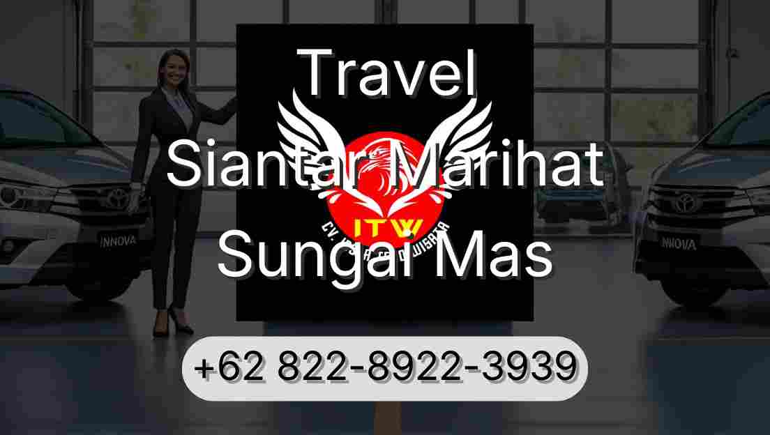 Travel Siantar Marihat Sungai Mas