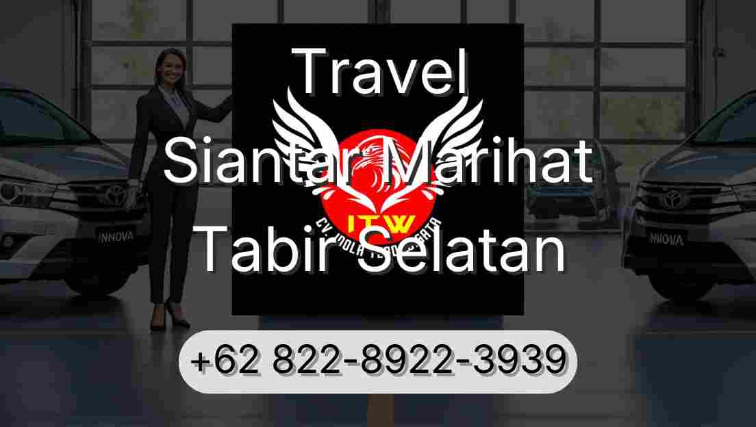 Travel Siantar Marihat Tabir Selatan