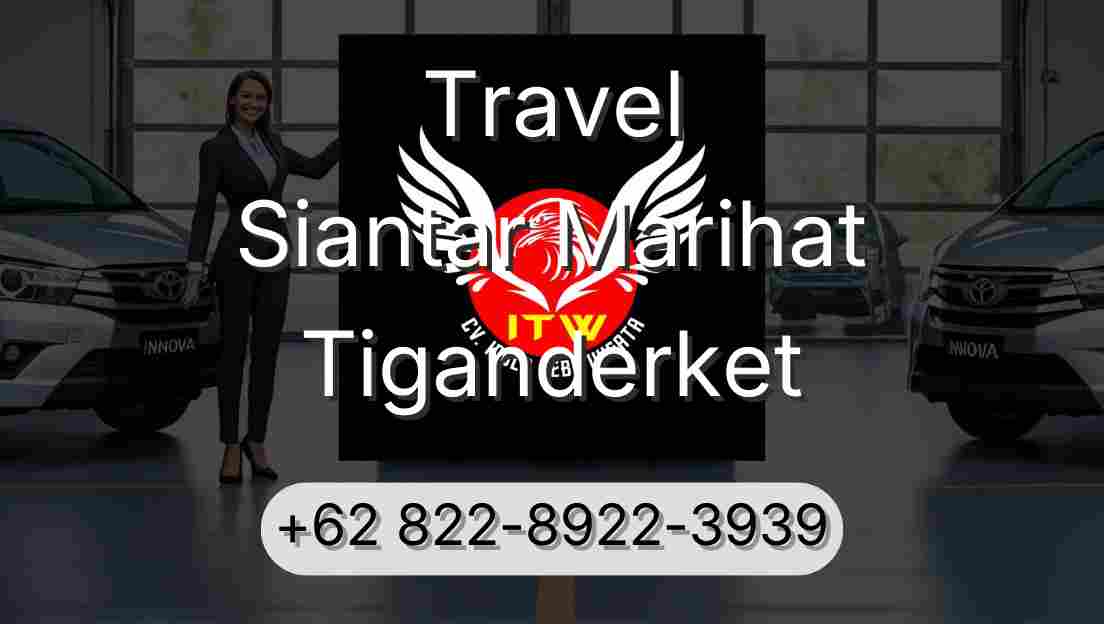 Travel Siantar Marihat Tiganderket