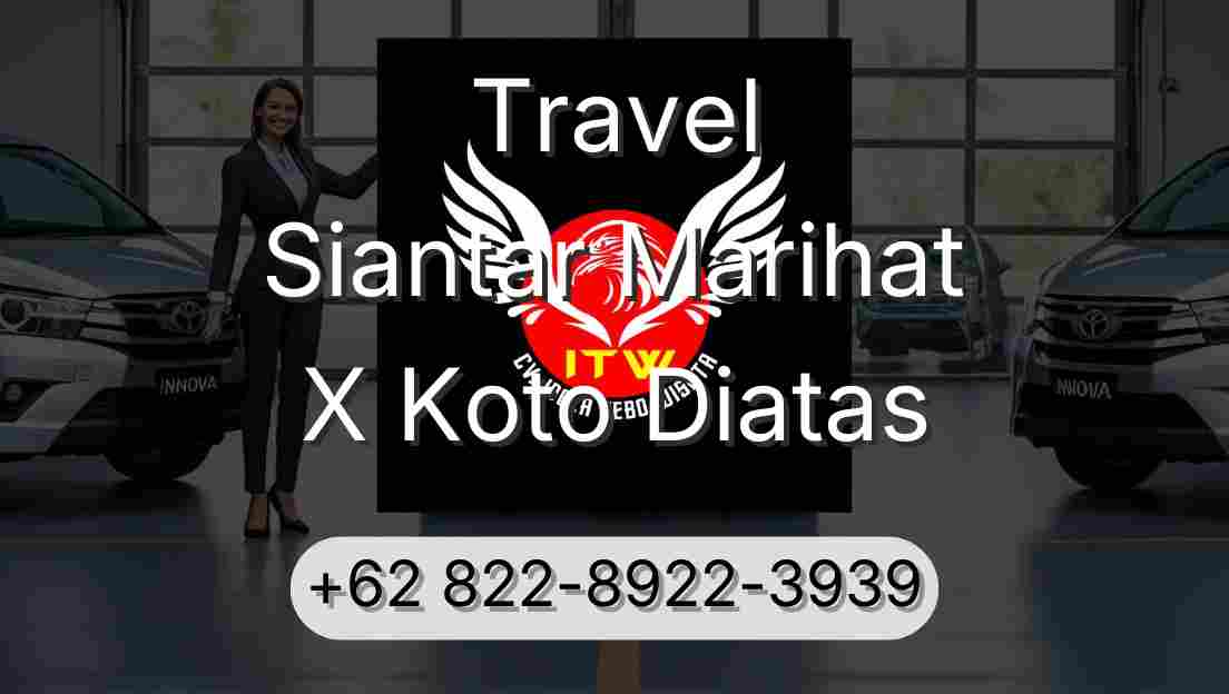 Travel Siantar Marihat X Koto Diatas