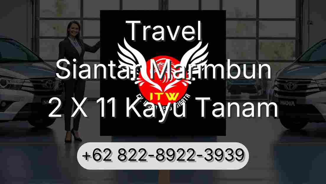 Travel Siantar Marimbun 2 X 11 Kayu Tanam