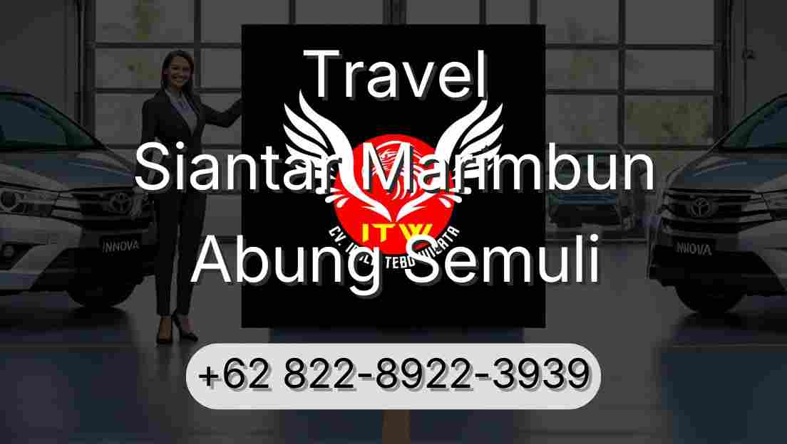 Travel Siantar Marimbun Abung Semuli