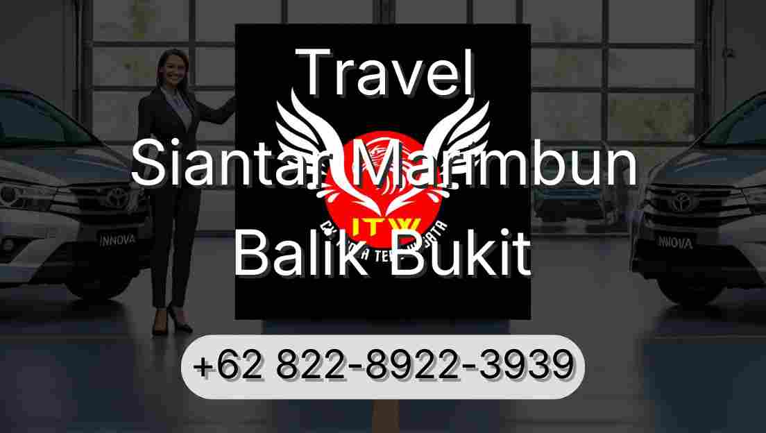 Travel Siantar Marimbun Balik Bukit