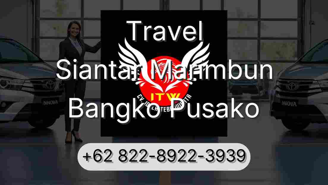 Travel Siantar Marimbun Bangko Pusako