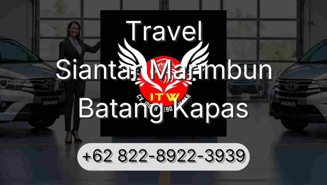 Travel Siantar Marimbun Batang Kapas