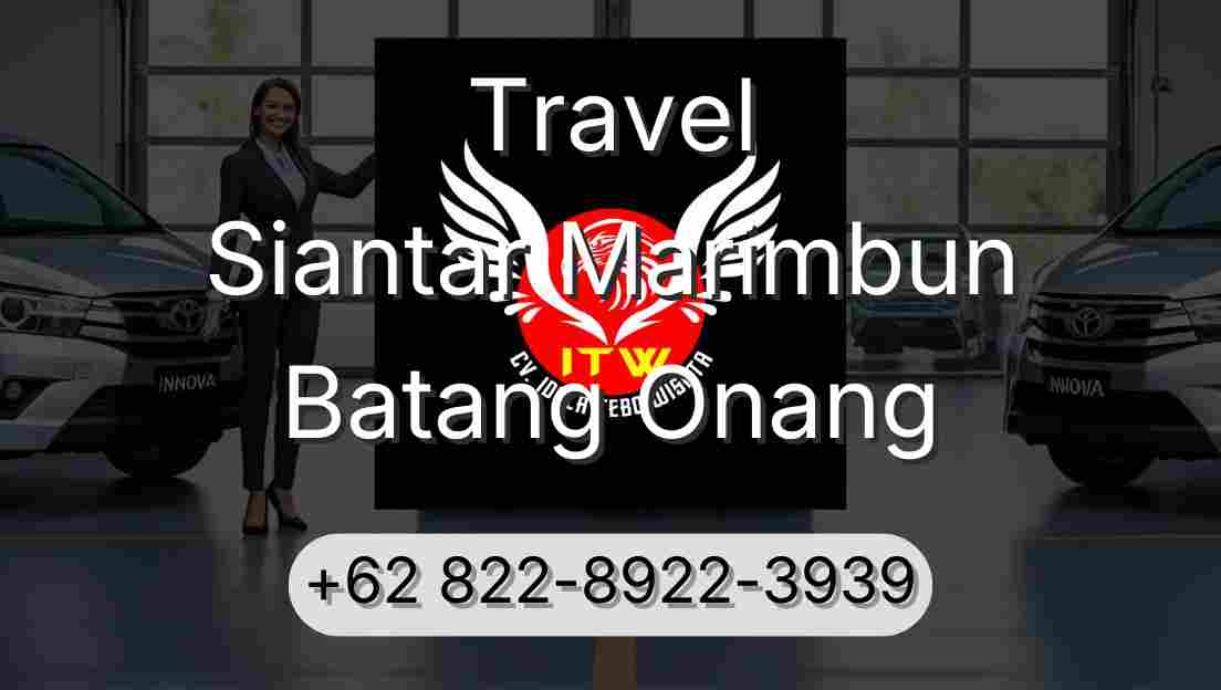 Travel Siantar Marimbun Batang Onang