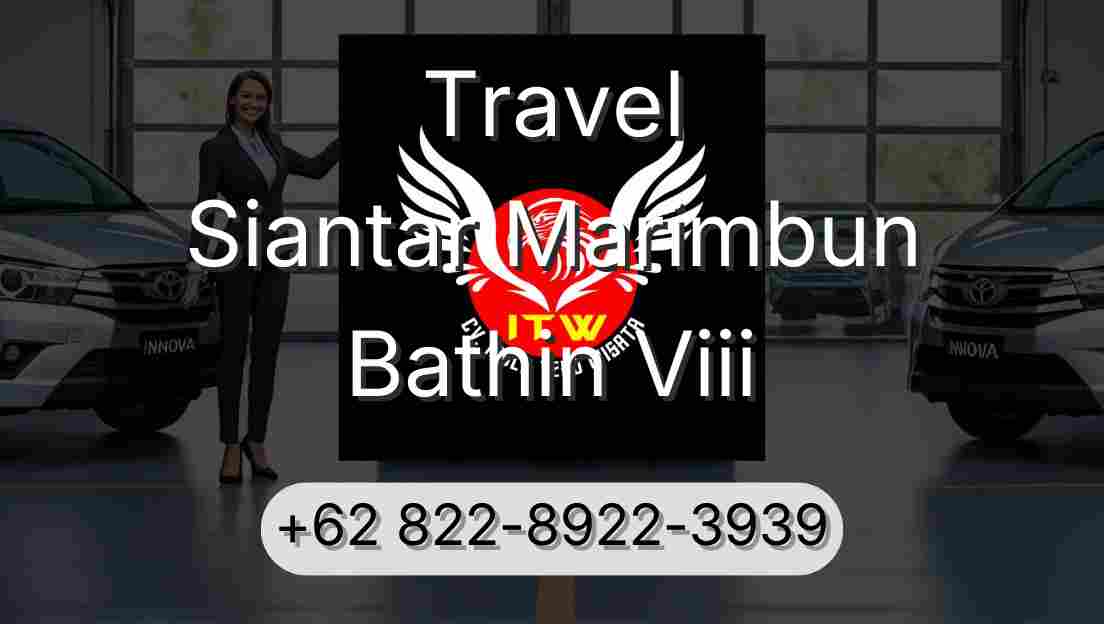 Travel Siantar Marimbun Bathin Viii