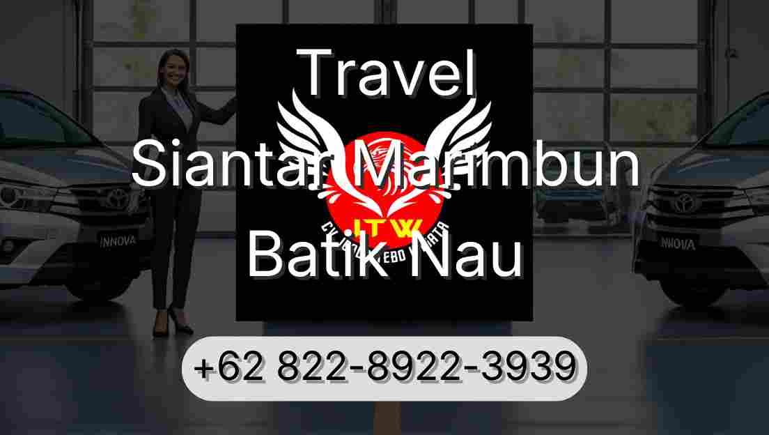 Travel Siantar Marimbun Batik Nau