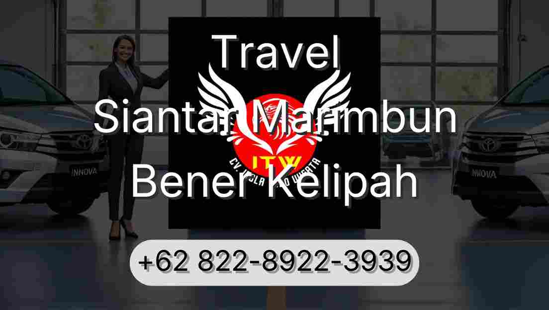 Travel Siantar Marimbun Bener Kelipah