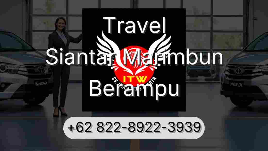 Travel Siantar Marimbun Berampu
