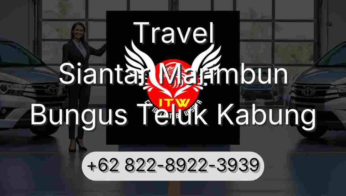 Travel Siantar Marimbun Bungus Teluk Kabung