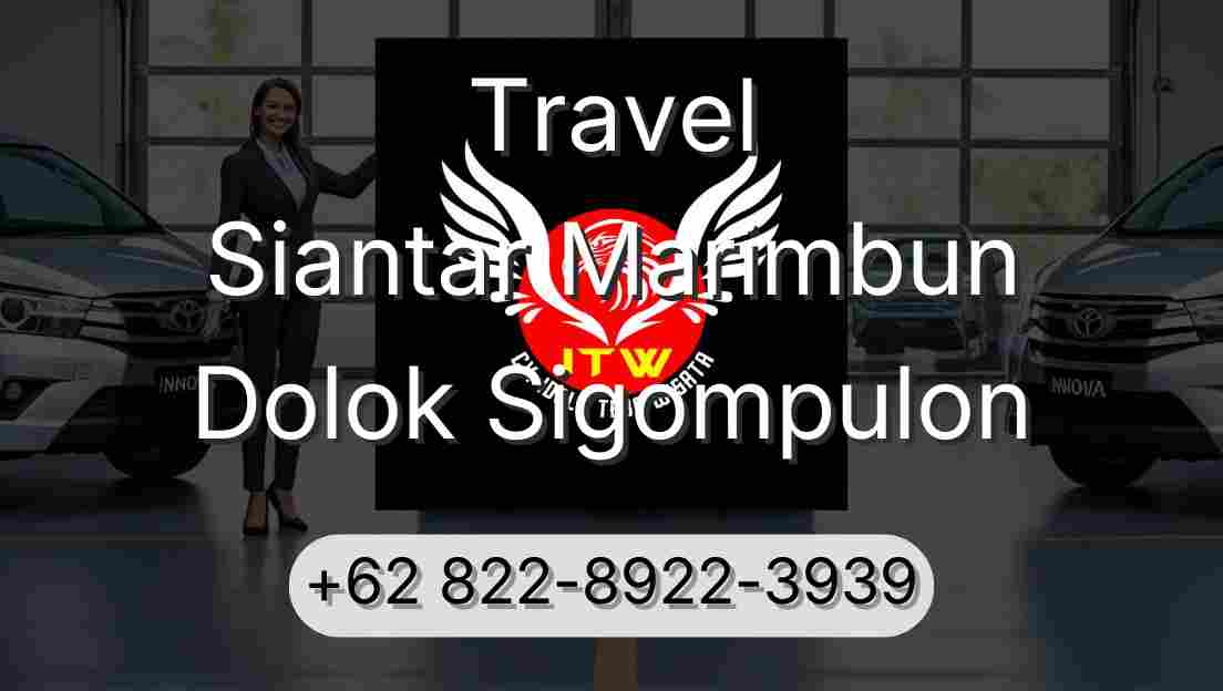 Travel Siantar Marimbun Dolok Sigompulon