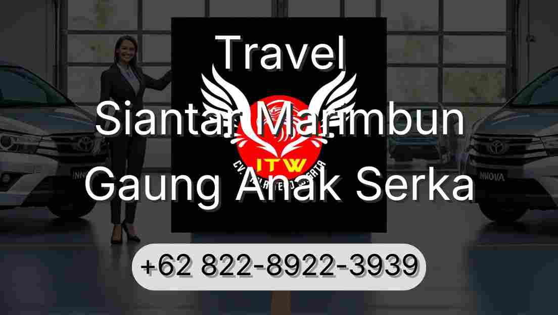Travel Siantar Marimbun Gaung Anak Serka